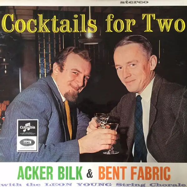 ACKER BILK & BENT FABRIC WITH THE LEON YOUNG STRING CHORALE - Cocktails For Two - Disque 33T