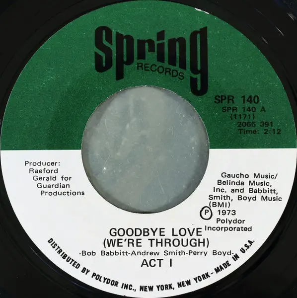 ACT 1 - Goodbye Love (Were Through) - 7inch x 1