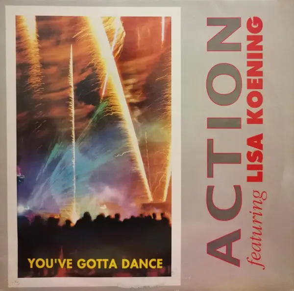 ACTION FEATURING LISA KOENING - You've Gotta Dance - 12 inch x 1