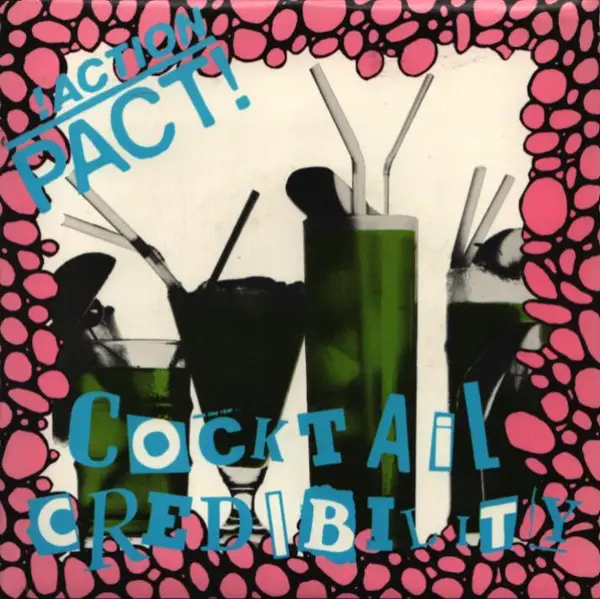 !ACTION PACT! - Cocktail Credibility - 7inch x 1