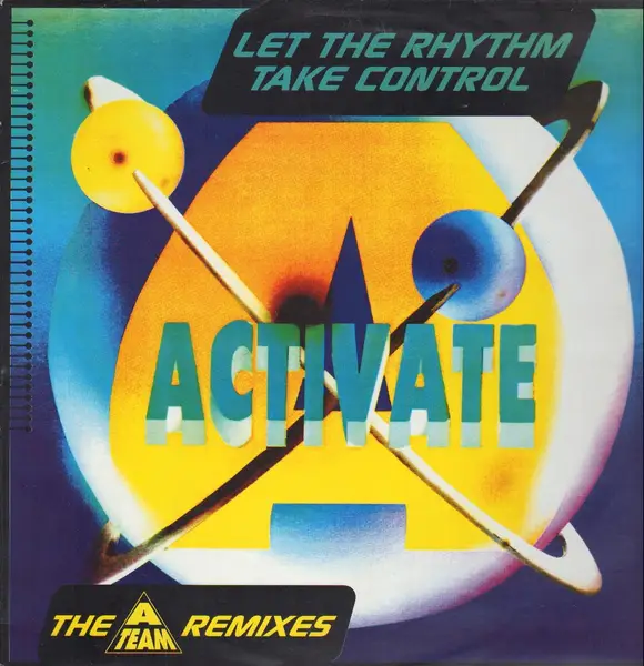ACTIVATE - Let The Rhythm Take Control (The A-Team Remixes) - Disque Maxi x 1