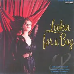 ADELAIDE ROBBINS , MARIAN MCPARTLAND , BARBARA CARROLL - Lookin For A Boy - CD