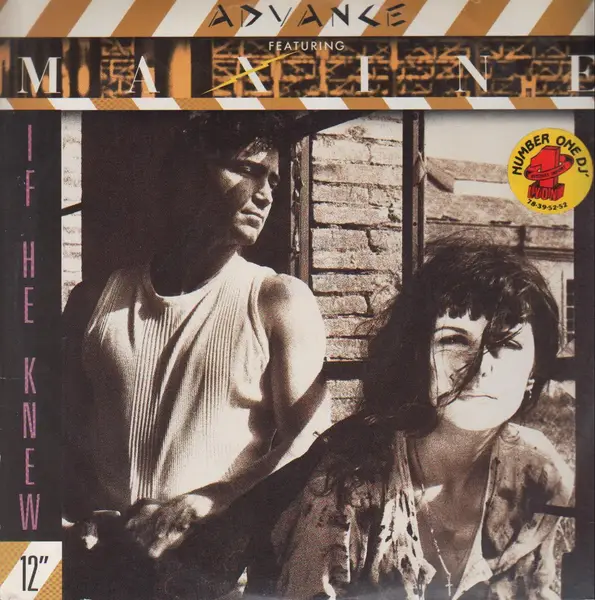 ADVANCE FEATURING MAXINE - If He Knew - 12 inch x 1