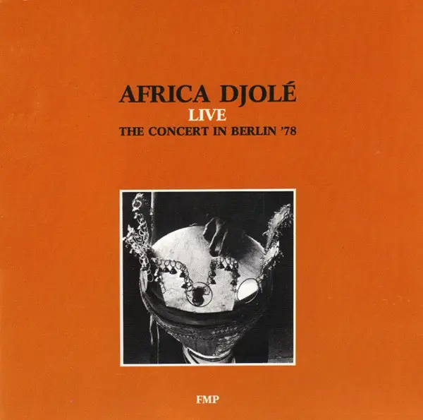 AFRICA DJOLÉ - Live: The Concert In Berlin '78 - Disque CD