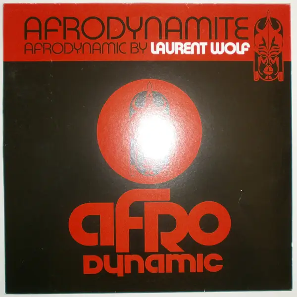 AFRODYNAMIC BY LAURENT WOLF - Afrodynamite - 12 inch x 1