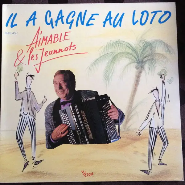 AIMABLE ET LES JEANNOTS - Il A Gagné Au Loto - Disque Maxi x 1