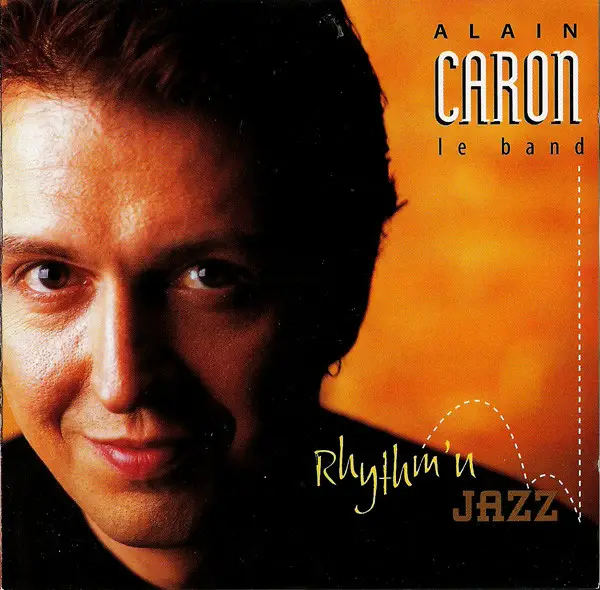 ALAIN CARON - Rhythm'n Jazz - Disque CD