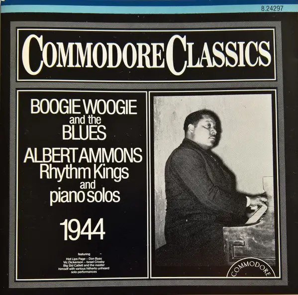 ALBERT AMMONS RHYTHM KINGS AND PIANO SOLOS - Boogie woogie and the blues - CD
