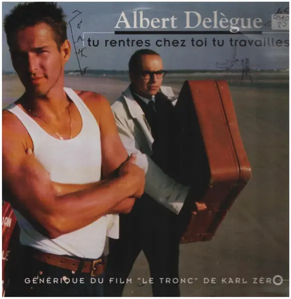 ALBERT DELÈGUE - Tu Rentres Chez Toi Tu Travailles - Disque Maxi 45T