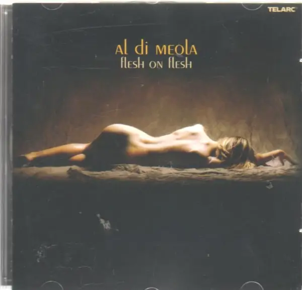 AL DI MEOLA - Flesh On Flesh (DIGIPAK) - Disque CD