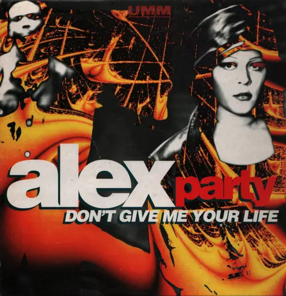 ALEX PARTY - Don't Give Me Your Life - 12 inch x 1