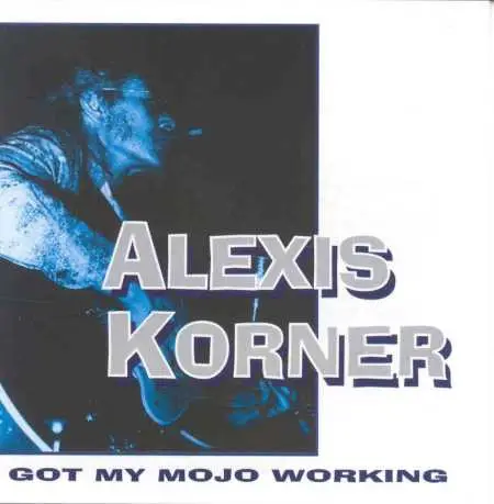 ALEXIS KORNER - Got My Mojo Working - CD
