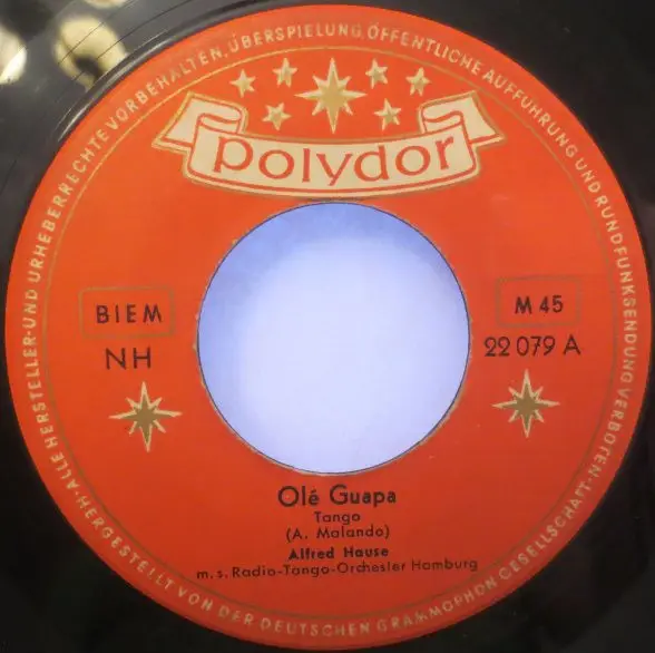 ALFRED HAUSE M. S. RADIO-TANGO-ORCHESTER HAMBURG - Olé Guapa / A Media Luz - Disque 45T x 1