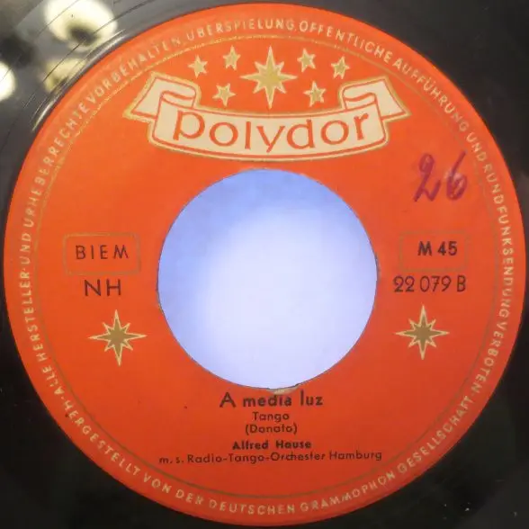 ALFRED HAUSE M. S. RADIO-TANGO-ORCHESTER HAMBURG - Olé Guapa / A Media Luz - Disque 45T x 1