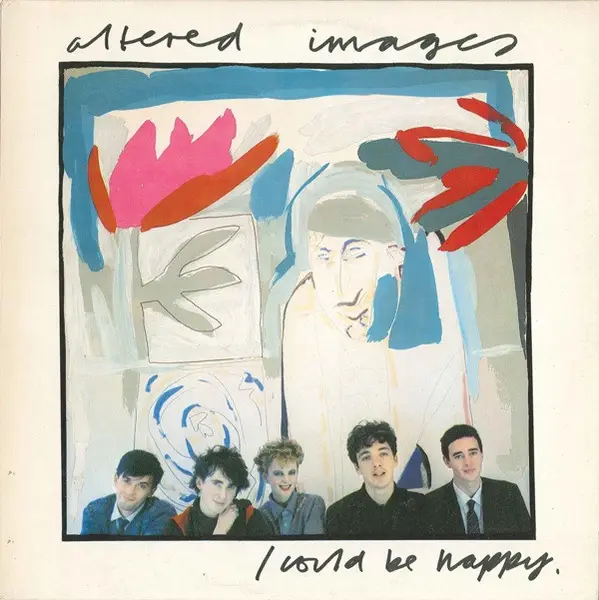 ALTERED IMAGES - I Could Be Happy - 12 inch x 1