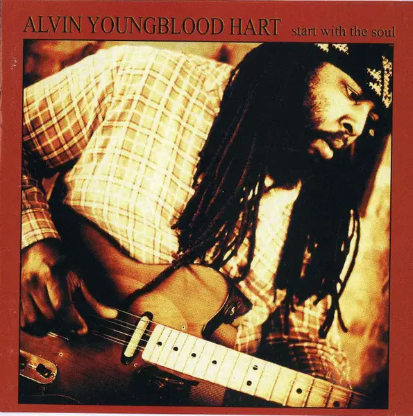 ALVIN YOUNGBLOOD HART - Start With The Soul - Disque CD
