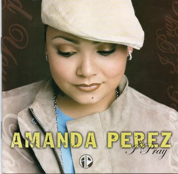 AMANDA PEREZ - I Pray - Disque CD