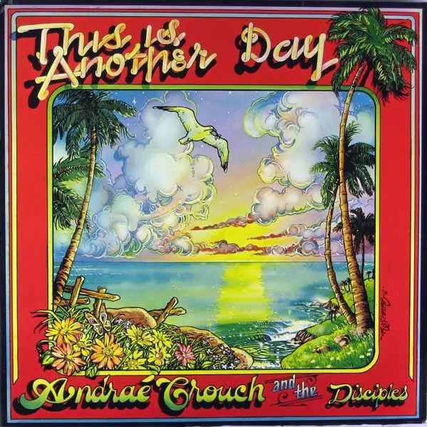 ANDRAÉ CROUCH & THE DISCIPLES - This Is Another Day - Disque 33T