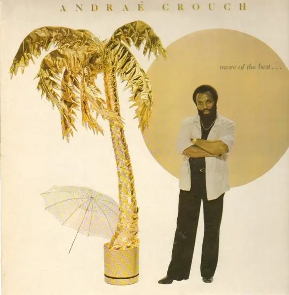 ANDRAÉ CROUCH - More Of The Best . . . - LP