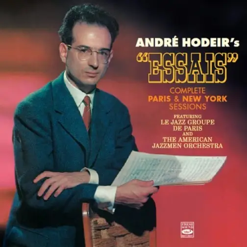 ANDRÉ HODEIR - Essais · Complete Paris & New York Sessions - Disque CD x 2