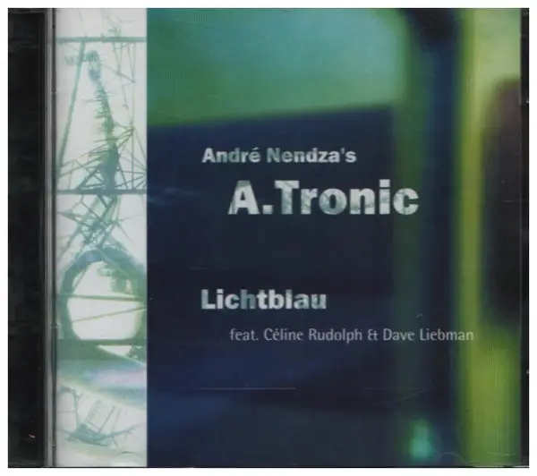 ANDRÉ NENDZA'S A.TRONIC FEAT. CÉLINE RUDOLPH & DAVID LIEBMAN - Lichtblau - CD