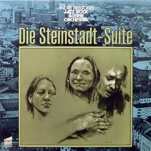 ANDRE REBSTOCKS JAZZ ROCK & LYRIK ORCHESTRA - Die Steinstadt-Suite - Disque 33T