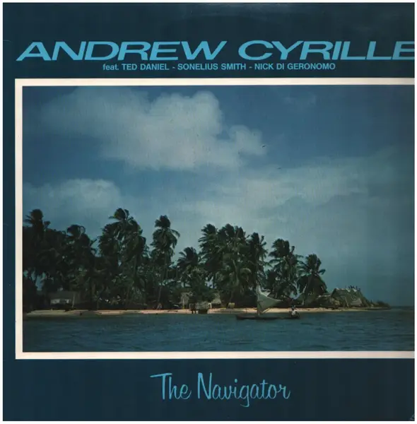 ANDREW CYRILLE FEAT. TED DANIEL - SONELIUS SMITH - NICK DIGERONIMO - The Navigator - LP