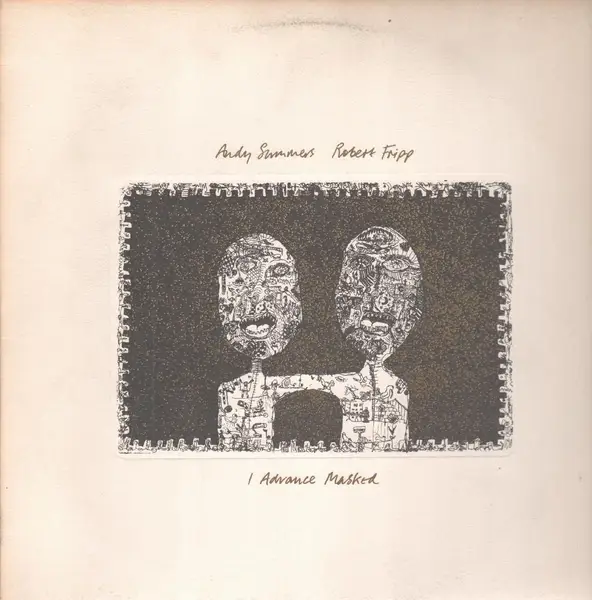 ANDY SUMMERS & ROBERT FRIPP - I Advance Masked - LP