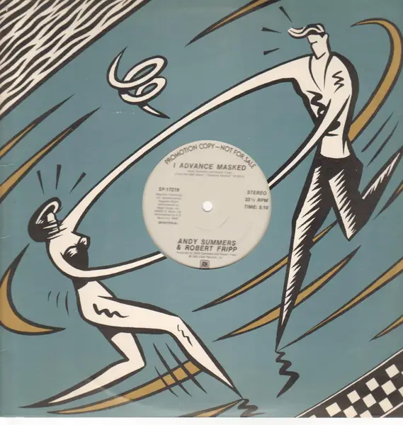 ANDY SUMMERS & ROBERT FRIPP - I Advance Masked - 12 inch x 1