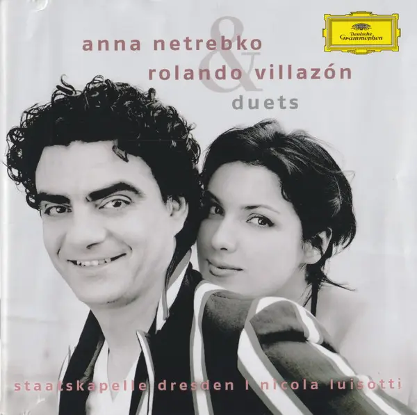 Anna Netrebko / Rolando Villazón Duets