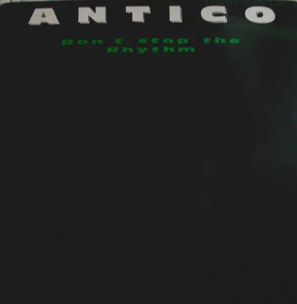 ANTICO - Don't Stop The Rhythm - 12 inch x 1