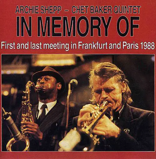 ARCHIE SHEPP / CHET BAKER QUINTET - In Memory Of - CD