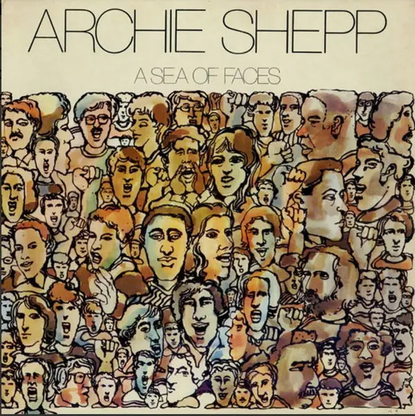 ARCHIE SHEPP - A Sea Of Faces (GATEFOLD) - Disque 33T