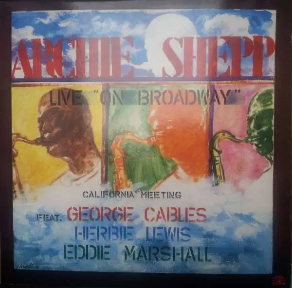 ARCHIE SHEPP - California Meeting - Live 'On Broadway' - LP