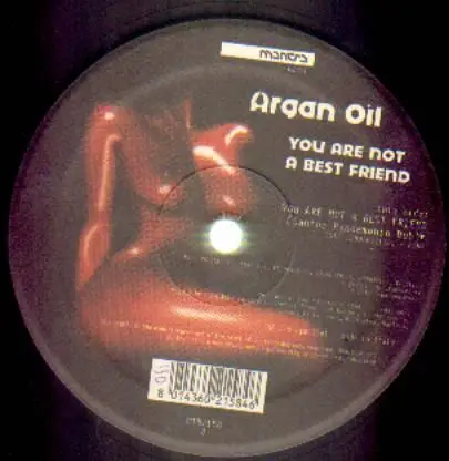 ARGAN OIL - You Are Not A Best Friend - Disque Maxi x 1