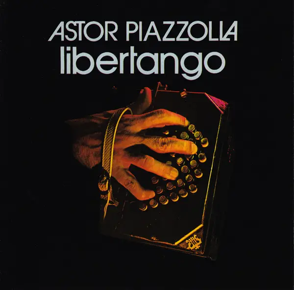 ASTOR PIAZZOLLA - Libertango - Disque CD