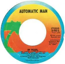 AUTOMATIC MAN - My Pearl / Newspapers - Disque 45T x 1