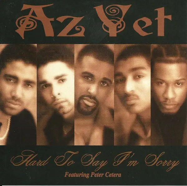 AZ YET FEATURING PETER CETERA - Hard To Say I'm Sorry - Disque CD