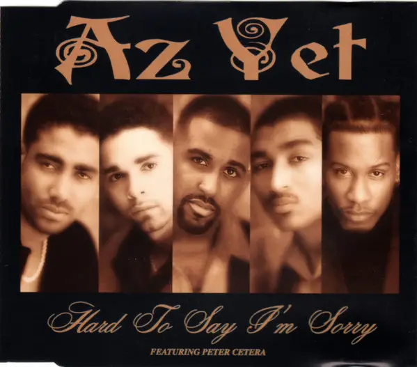 AZ YET FEATURING PETER CETERA - Hard To Say I'm Sorry - Disque CD single