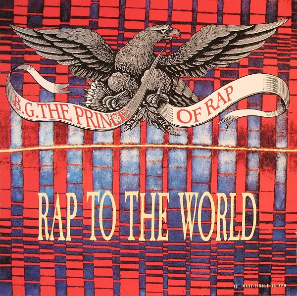 B.G. THE PRINCE OF RAP - Rap To The World - Disque Maxi x 1