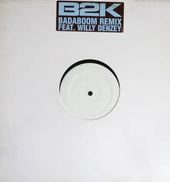 B2K FEAT WILLY DENZEY - Badaboom (Remix) - Disque Maxi x 1