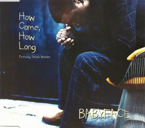 BABYFACE FEATURING STEVIE WONDER - How Come, How Long - CD single