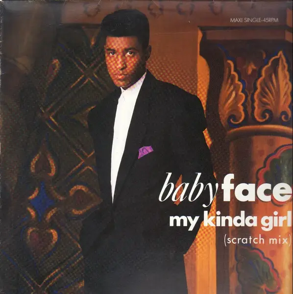 BABYFACE - My Kinda Girl (Scratch Mix) - Disque Maxi 45T