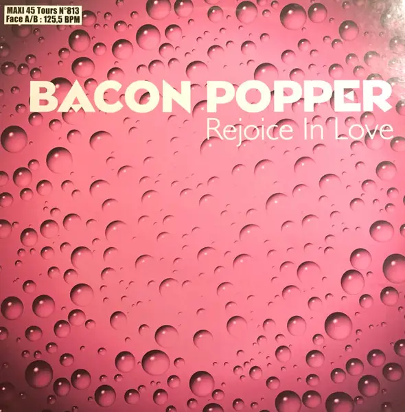BACON POPPER - Rejoice In Love - Disque Maxi x 1