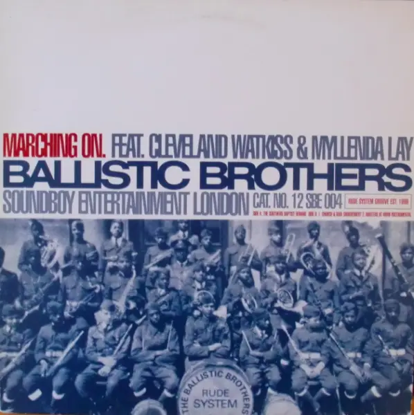 BALLISTIC BROTHERS FEATURING CLEVELAND WATKISS & MYLLENDA LAY - Marching On - 12 inch x 1
