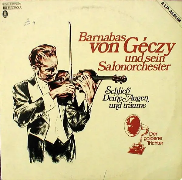 BARNABAS VON GÉCZY UND SEIN ORCHESTER - Schließ' Deine Augen Und Träume - LP x 2