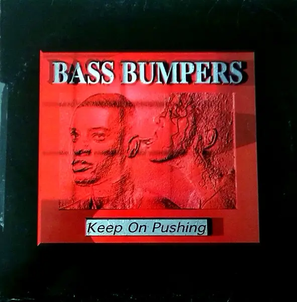 BASS BUMPERS - Keep On Pushing - 12 inch x 1