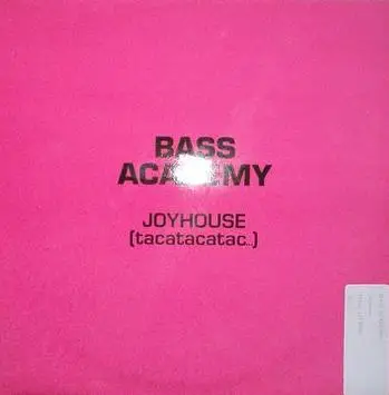 BASS ACADEMY - Joyhouse (Tacatacatac...) - Disque Maxi x 1