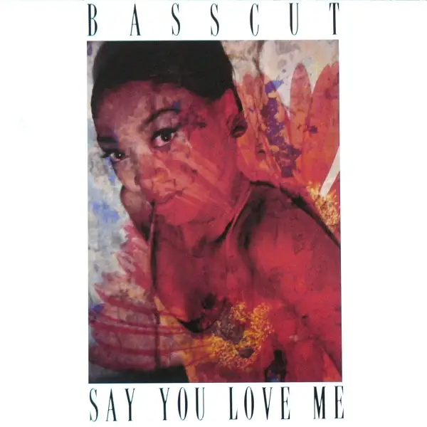 Say you love me - Basscut (アルバム)
