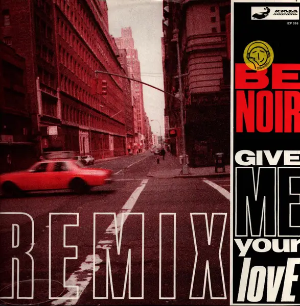 BE NOIR - Give Me Your Love (Remixes) - 12 inch x 1